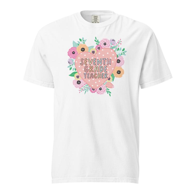 \"Seventh Grade Teacher Floral Heart T-Shirt | Pretty in Pastel